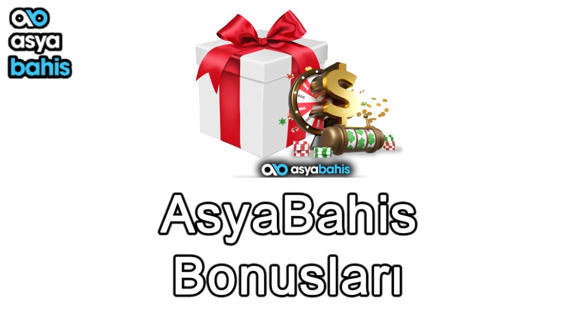 AsyaBahis Bonusları