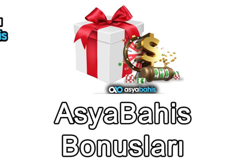 AsyaBahis Bonusları